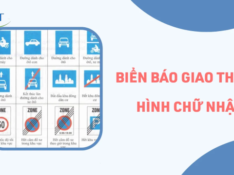 THÔNG TIN CƠ BẢN VỀ BIỂN BÁO GIAO THÔNG HÌNH CHỮ NHẬT