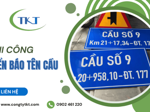 Thi công biển báo tên cầu cho công trình giao thông, cầu dân sinh